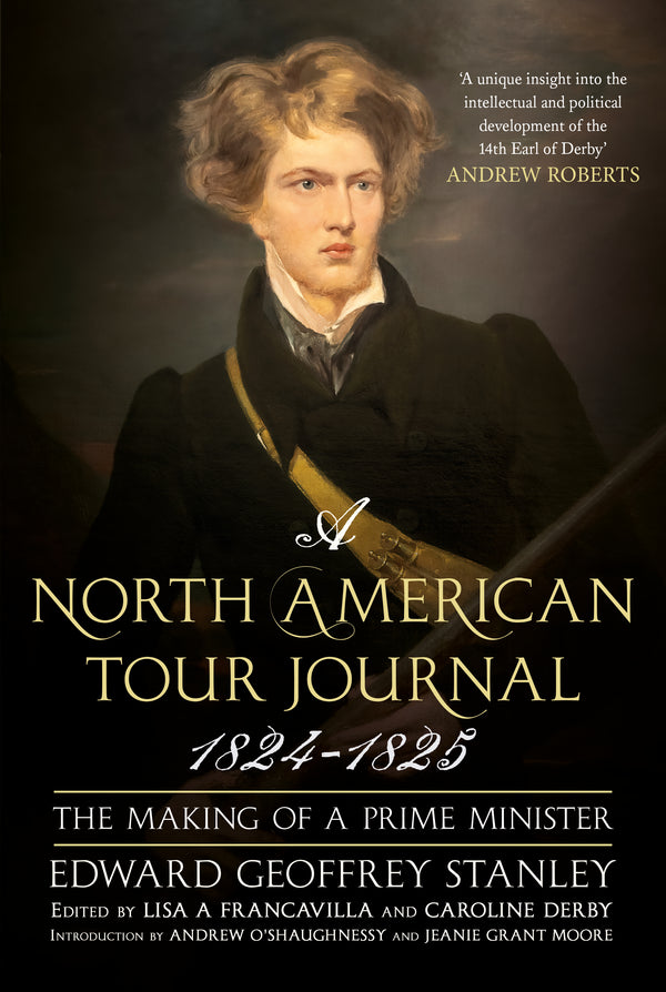 A North American Tour Journal 1824-1825: The Making of a Prime Minister
